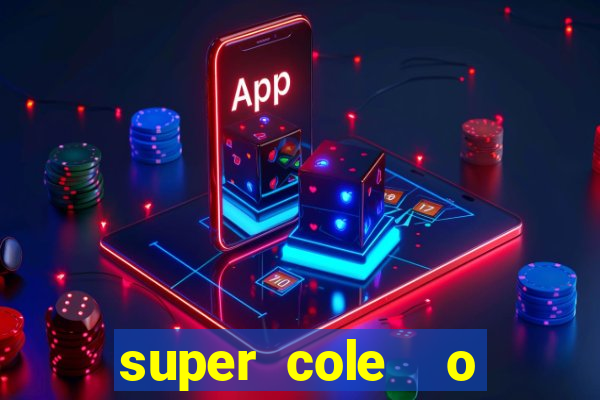 super cole  o 7784 jogos para pc download