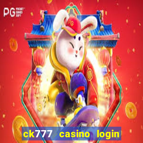 ck777 casino login register mobile