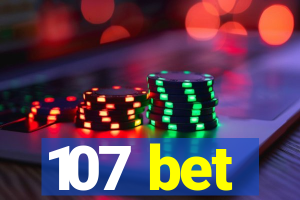 107 bet