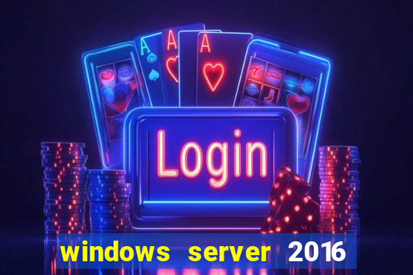 windows server 2016 download iso