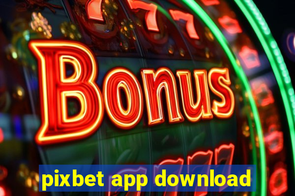 pixbet app download