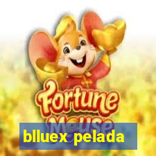 blluex pelada