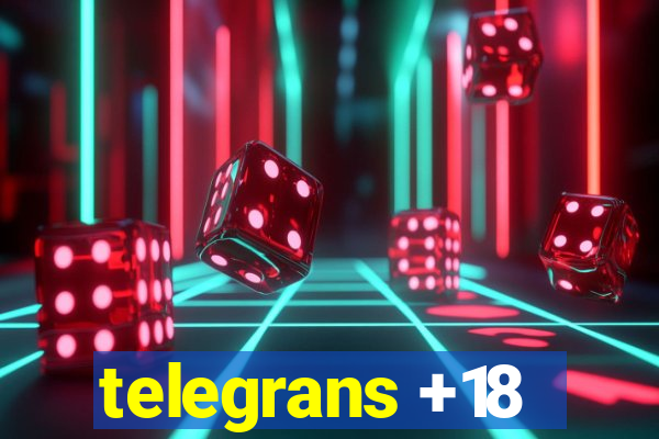 telegrans +18