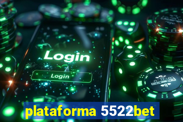 plataforma 5522bet