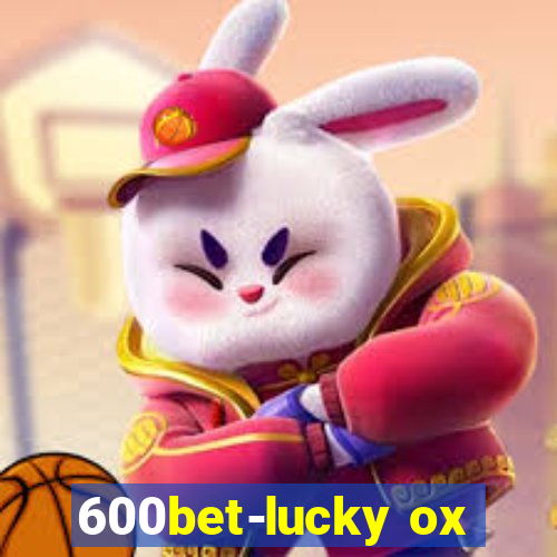 600bet-lucky ox