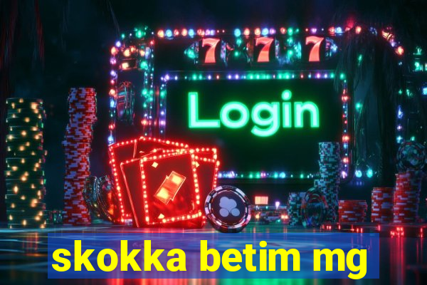 skokka betim mg