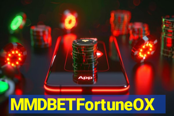 MMDBETFortuneOX