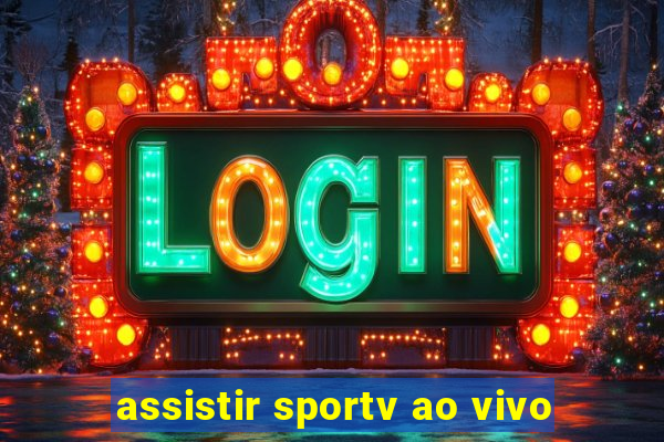 assistir sportv ao vivo