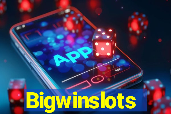 Bigwinslots