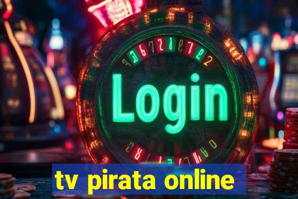 tv pirata online