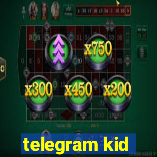 telegram kid