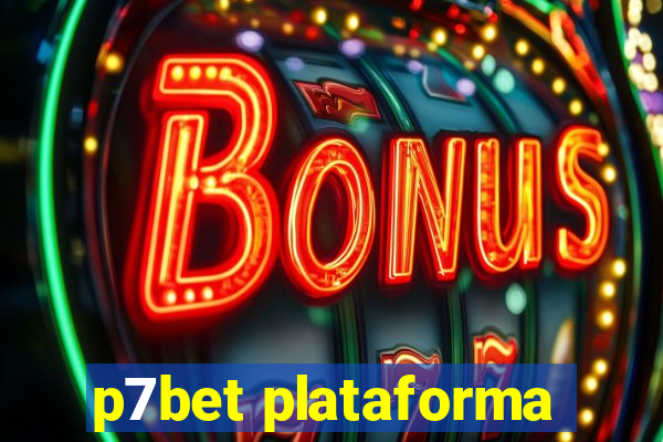 p7bet plataforma