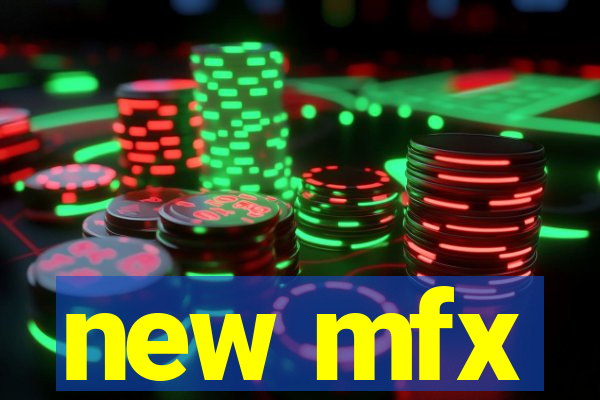 new mfx