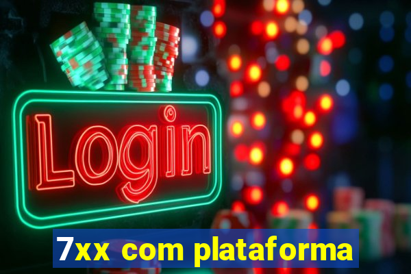 7xx com plataforma