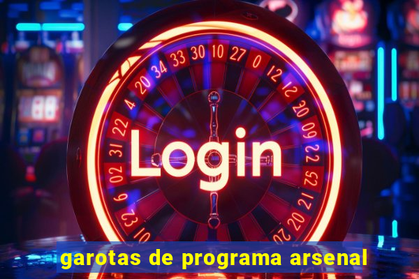 garotas de programa arsenal