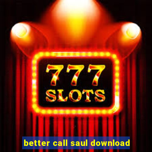 better call saul download