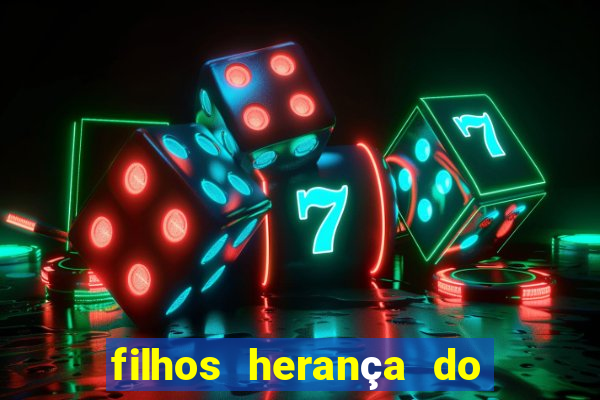 filhos herança do senhor mensagem