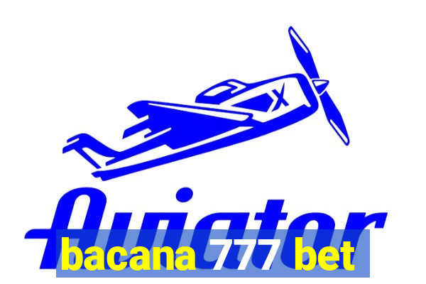 bacana 777 bet