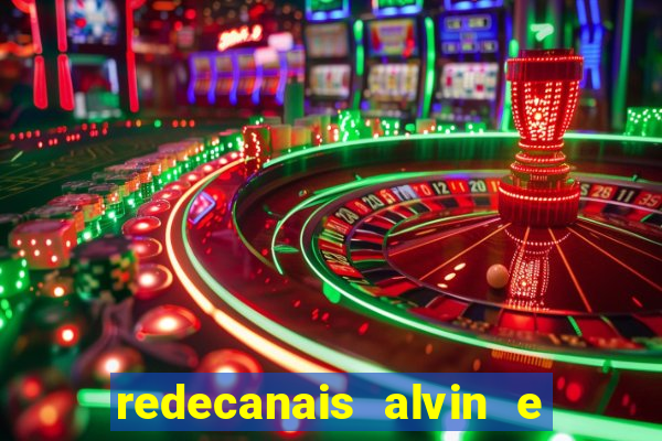 redecanais alvin e os esquilos