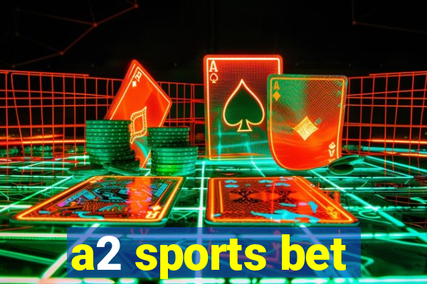 a2 sports bet