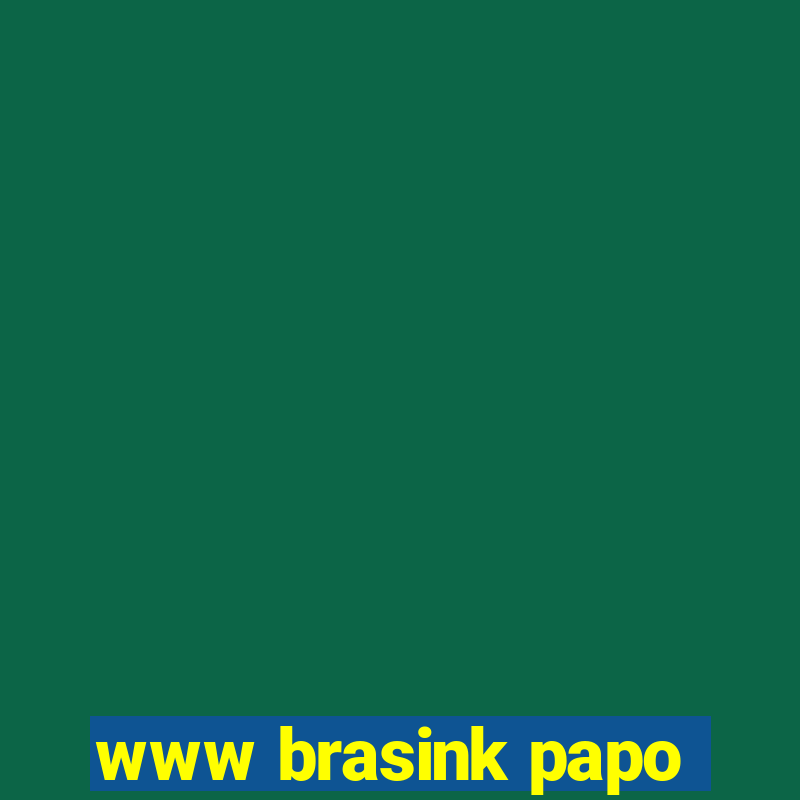 www brasink papo