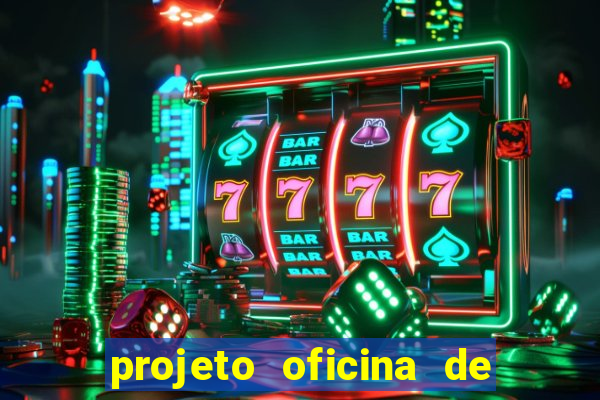 projeto oficina de jogos educativos