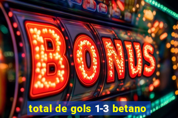 total de gols 1-3 betano