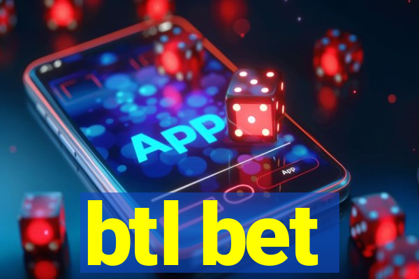 btl bet