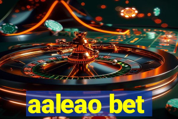 aaleao bet