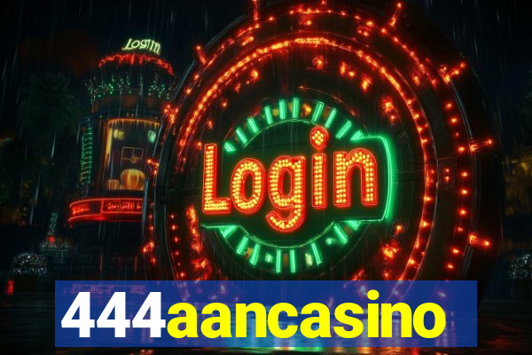 444aancasino