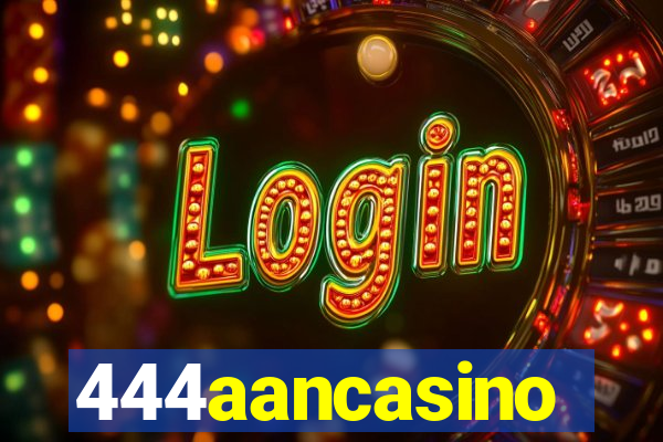 444aancasino