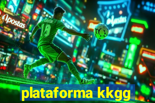 plataforma kkgg