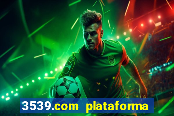 3539.com plataforma de jogos