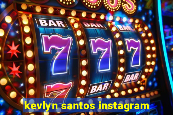 kevlyn santos instagram