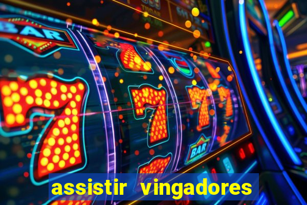 assistir vingadores ultimato filme completo dublado google drive