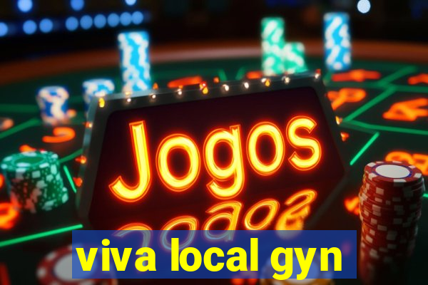 viva local gyn