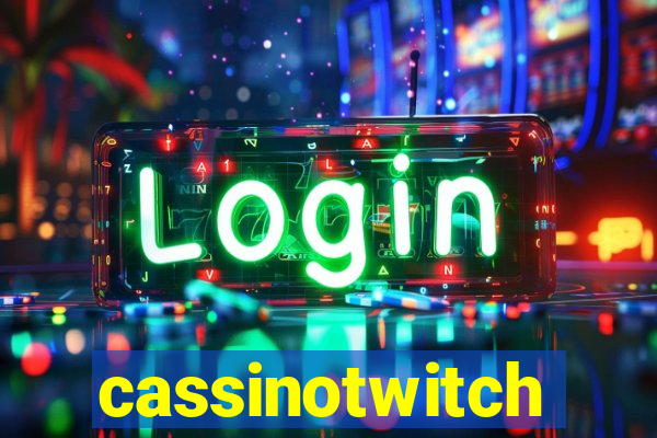 cassinotwitch