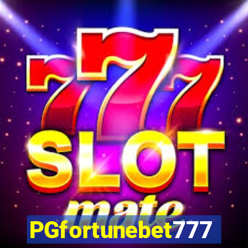 PGfortunebet777