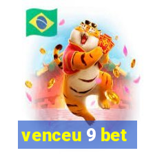 venceu 9 bet