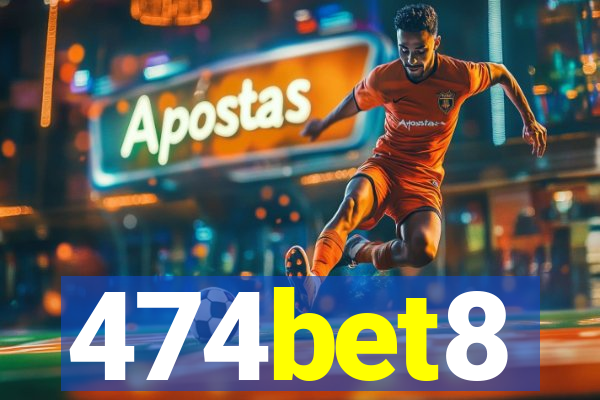 474bet8