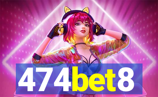 474bet8