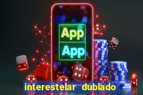 interestelar dublado download mega