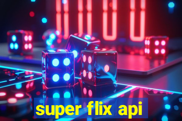 super flix api