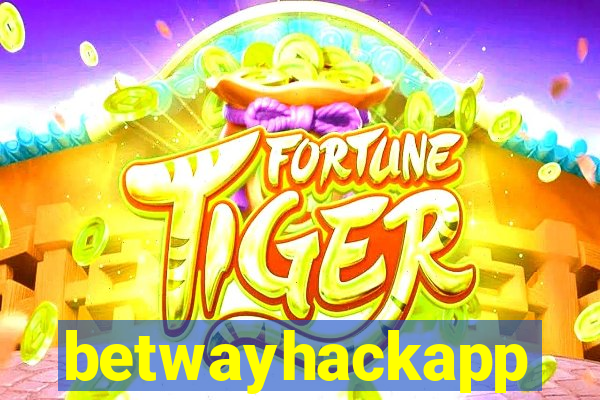 betwayhackapp