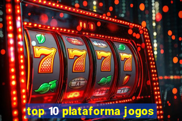 top 10 plataforma jogos