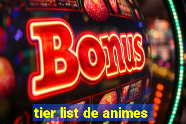 tier list de animes