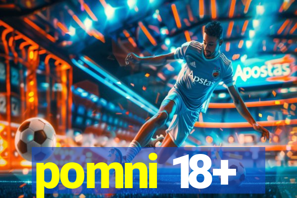 pomni 18+