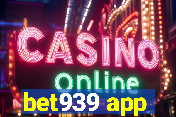 bet939 app