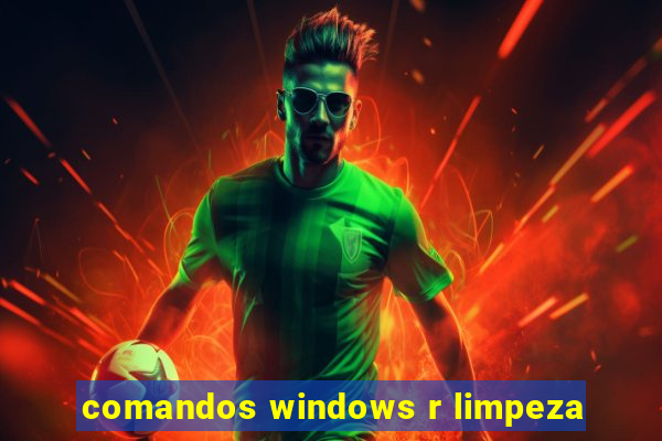 comandos windows r limpeza