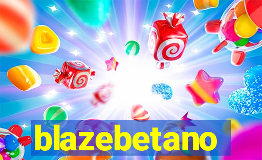 blazebetano